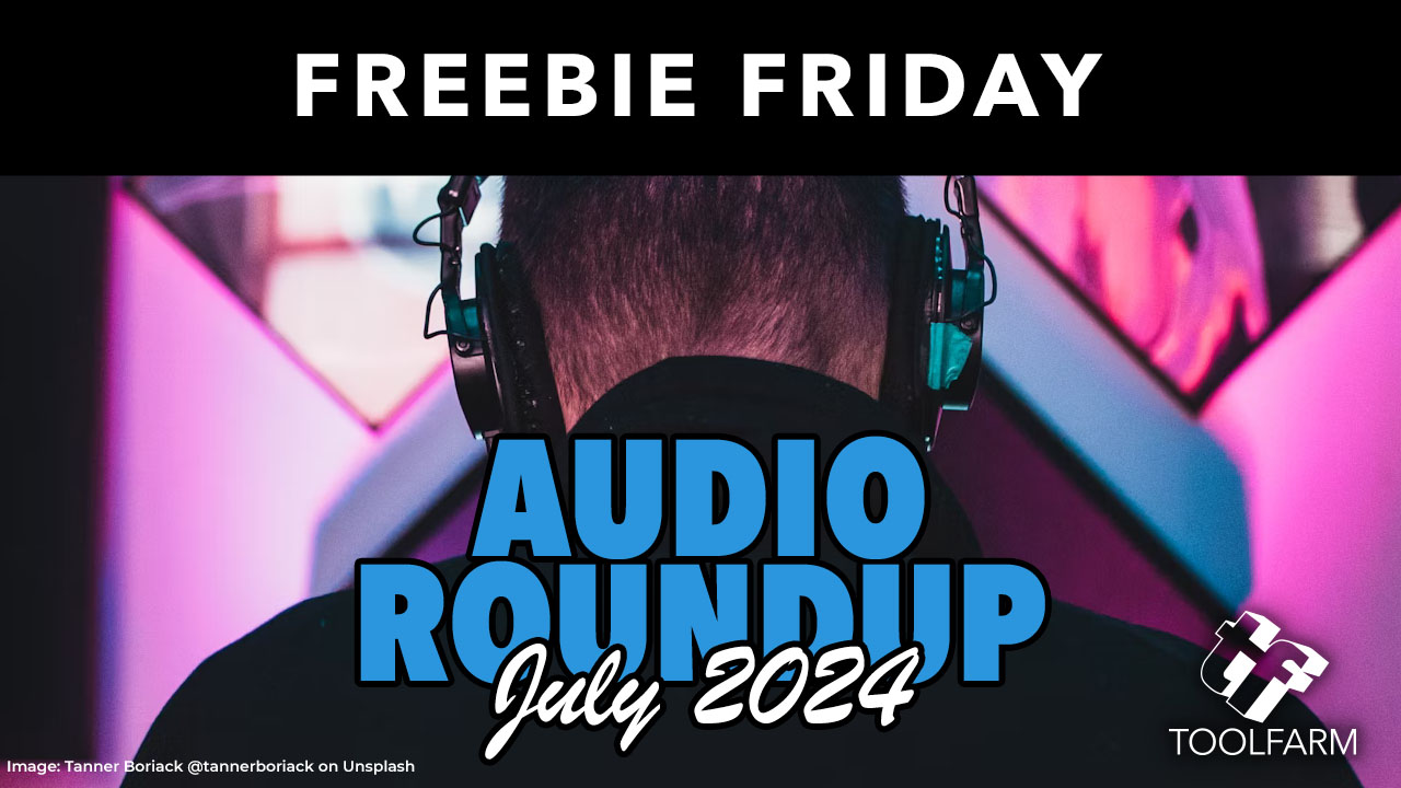 Freebies: July 2024 Audio Roundup